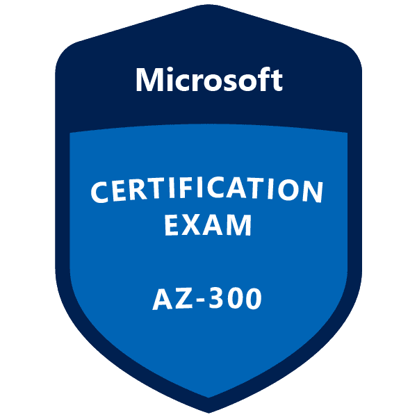 Azure Architect Technologies (AZ-300)